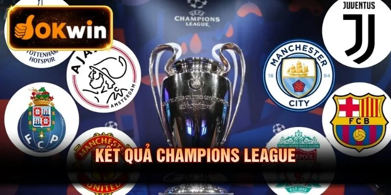 Kết quả champions league